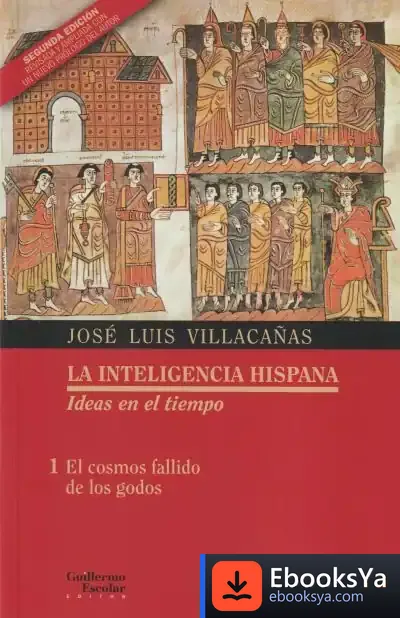 Descargar El Cosmos Fallido De Los Godos de José Luis Villacañas