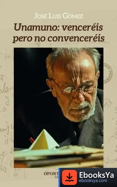 Descargar Unamuno: Venceréis Pero No Convenceréis