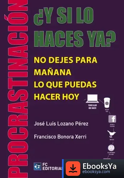 Descargar ¿Y Si Lo Haces Ya? de José Luis Lozano Pérez