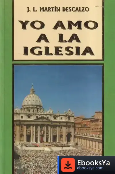 Descargar Yo Amo A La Iglesia de José Luis Martín Descalzo