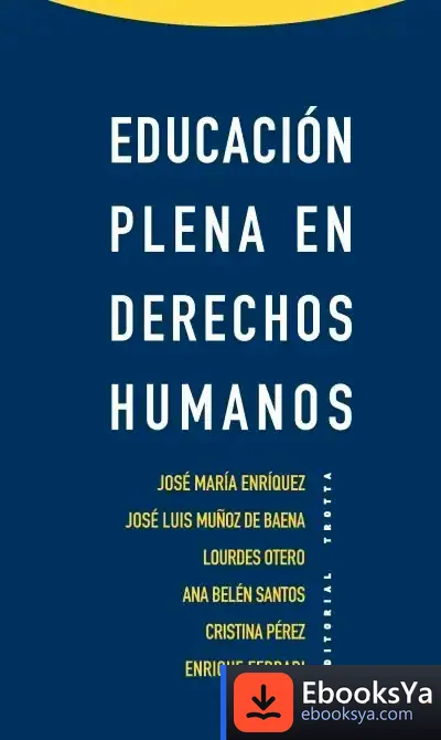 Descargar Educación Plena En Derechos Humanos de José Luis Muñoz de Baena Simón