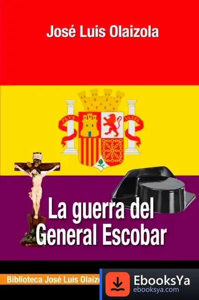 Descargar La Guerra Del General Escobar de José Luis Olaizola