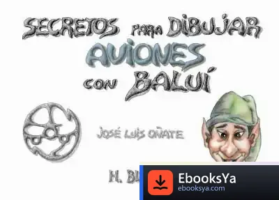 Descargar Secretos Para Dibujar Aviones Con Baluí de Óscar Osambela Echeverría