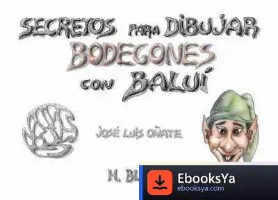 Descargar Secretos Para Dibujar Bodegones Con Baluí de Konstantinos Apostolous Doxiadis