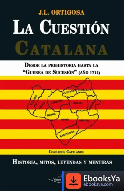 Descargar La Cuestión Catalana I de José Luis Ortigosa Martín