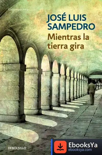 Descargar Mientras La Tierra Gira de José Luis Sampedro