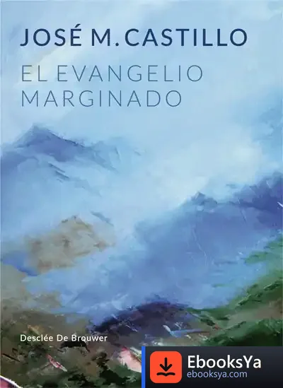 Descargar El Evangelio Marginado de José M. Castillo
