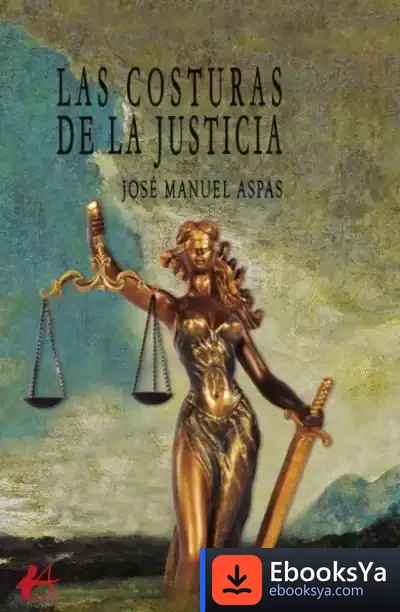 Descargar Las Costuras De La Justicia de José Manuel Aspas