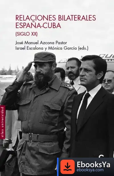 Descargar Relaciones Bilaterales España-Cuba (Siglo Xx)