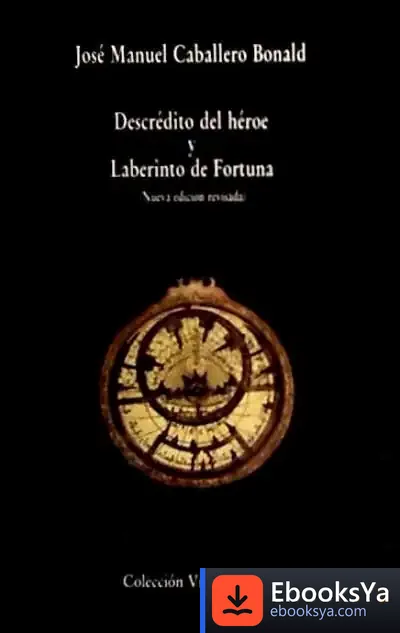 Descargar Descrédito Del Héroe Y Laberinto De Fortuna de José Manuel Caballero Bonald