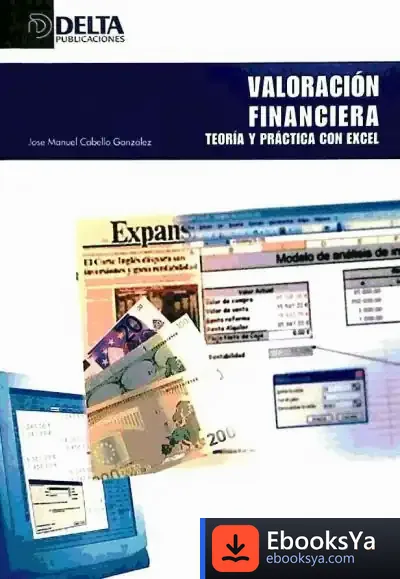 Descargar Valoracion Financiera. Teoria Y Practica Con Excel