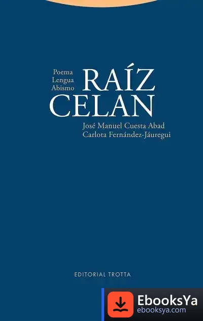 Descargar Raíz Celan de José Manuel Cuesta Abad