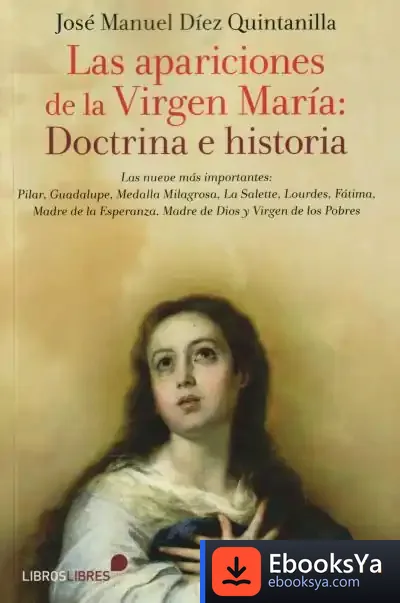 Descargar Las Apariciones De La Virgen María de José Manuel Díez Quintanilla