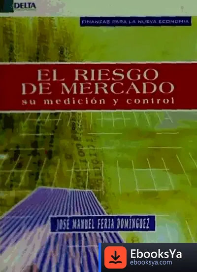 Descargar El Riesgo De Mercado: Su Medición Y Control