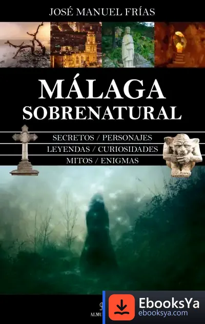 Descargar Málaga Sobrenatural de José Manuel Frías Cerezo