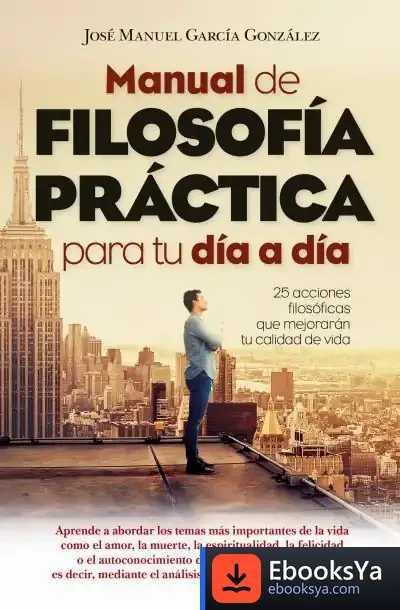 Descargar Manual De Filosofía Práctica Para Tu Día A Día