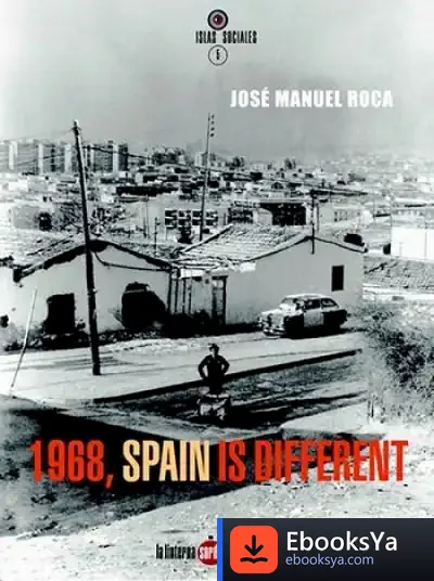 Descargar 1968. Spain Is Different de José Manuel Roca Vidal