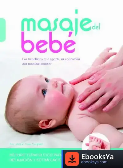 Descargar Masaje Del Bebé: Los Beneficios Que Aporta Su Aplicación Con Nuestras Manos