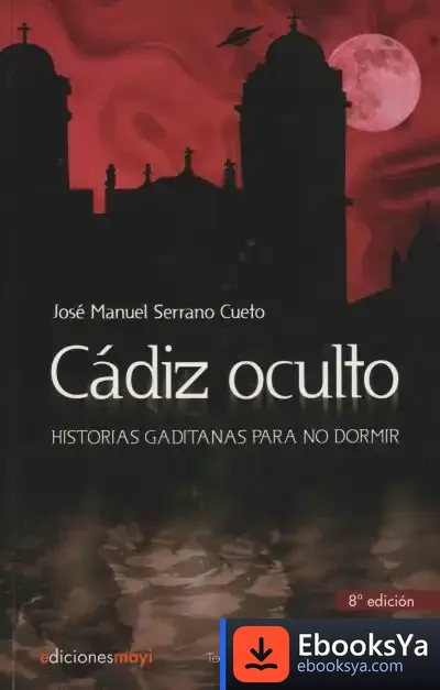 Descargar Cádiz Oculto. Historias Gaditanas Para No Dormir