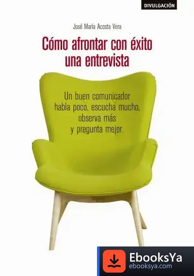 Descargar Cómo Afrontar Con Éxito Una Entrevista de José María Acosta Vera