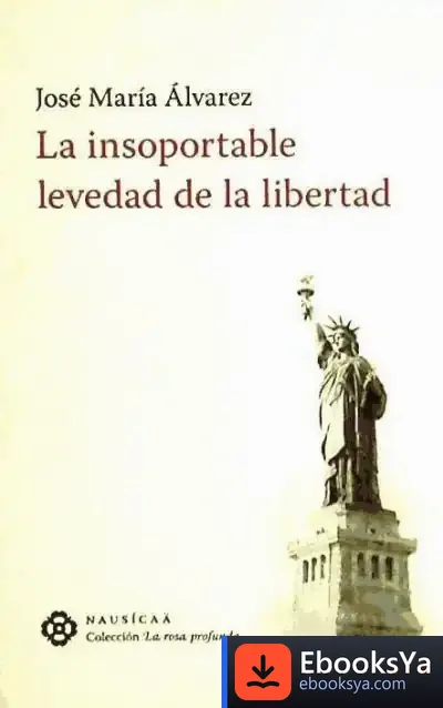 Descargar Insoportable Levedad De La Libertad de José María Álvarez