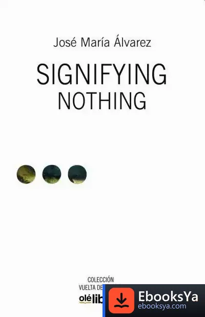 Descargar Signifying Nothing de José María Álvarez