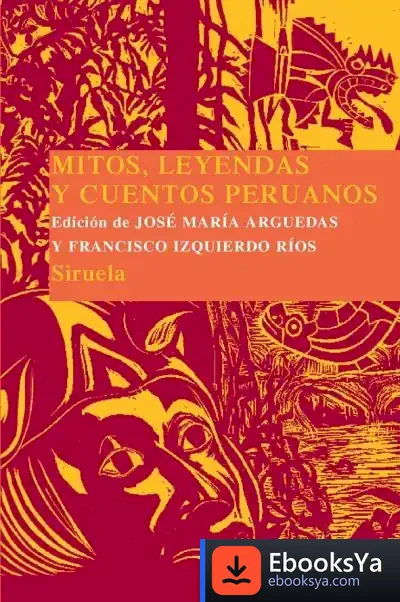 Descargar Mitos, Leyendas Y Cuentos Peruanos de José María Arguedas