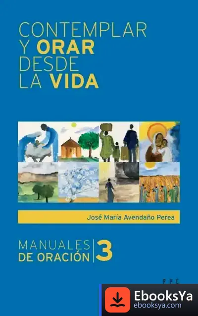 Descargar Contemplar Y Orar Desde La Vida de José María Avendaño Perea