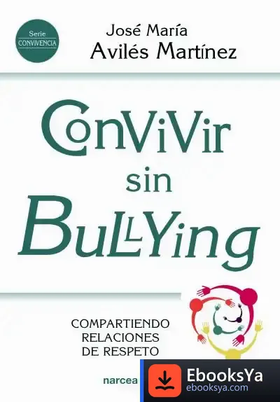 Descargar Convivir Sin Bullying de José María Avilés Martínez