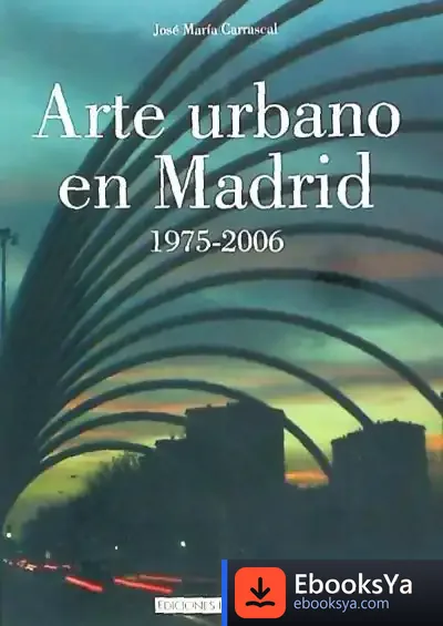 Descargar Arte Urbano En Madrid. 1973-2006 de S. A. Grupo Anaya