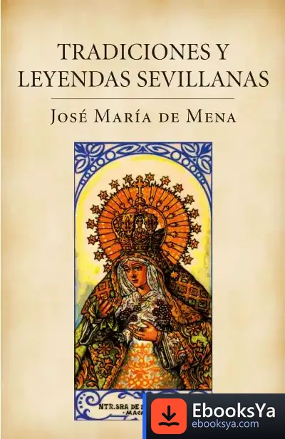 Descargar Tradiciones Y Leyendas Sevillanas de Mariano Sánchez Soler