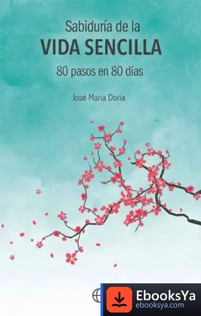 Descargar Sabiduría De La Vida Sencilla de José María Doria