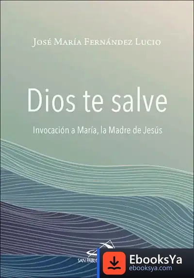 Descargar Dios Te Salve de José María Fernández Lucio