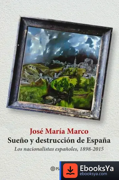 Descargar Sueño Y Destrucción De España