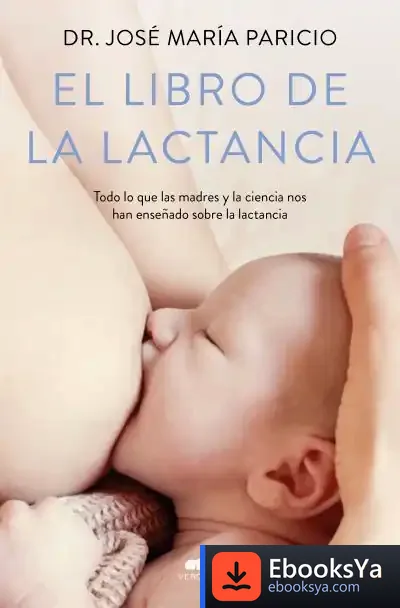 Descargar El Libro De La Lactancia de Jose María Paricio