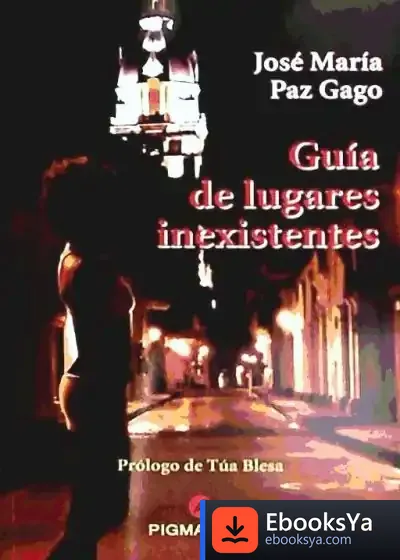 Descargar Guia De Lugares Inexistentes de José María Paz Gago