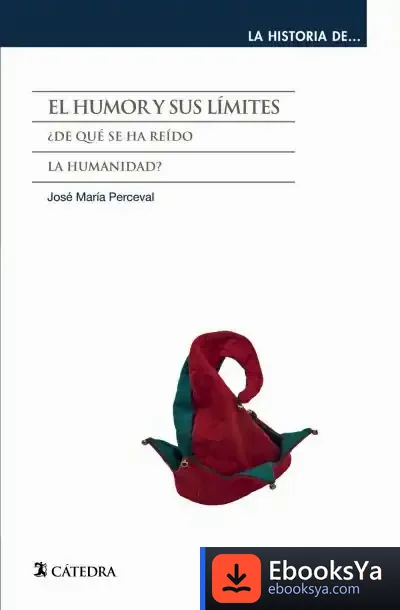 Descargar El Humor Y Sus Límites de José María Perceval Verde