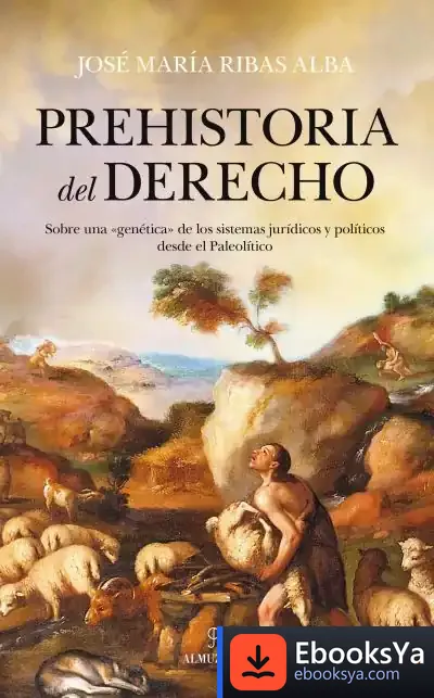 Descargar Prehistoria Del Derecho de José María Ribas Alba