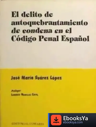 Descargar El Delito De Autoquebrantamiento De Condena En El Código Penal Español