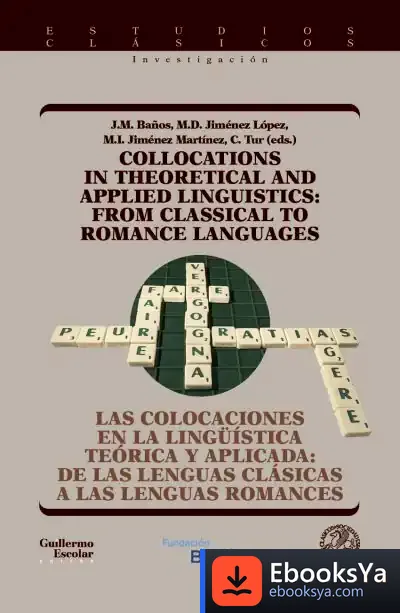 Descargar Las Colocaciones En La Lingüística Teórica Y Aplicada: De Las Lenguas Clásicas A Las Lenguas Romances
