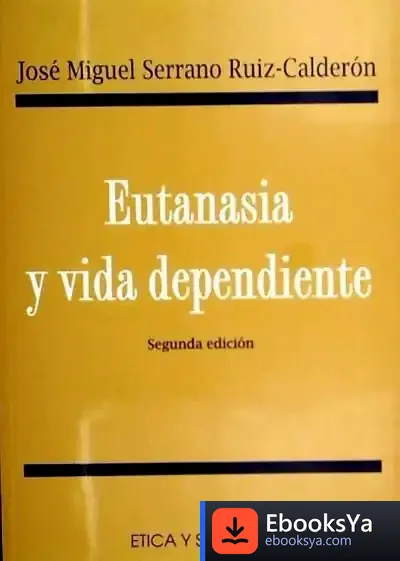 Descargar Eutanasia Y Vida Dependiente