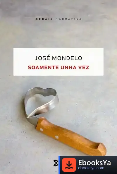 Descargar Soamente Unha Vez de José Mondelo
