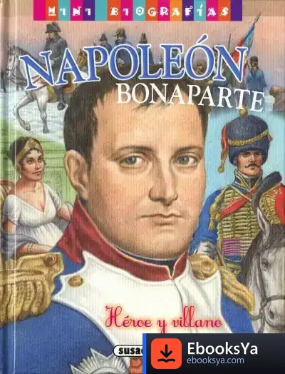 Descargar Mini Biografías. Napoleón Bonaparte de José Morán
