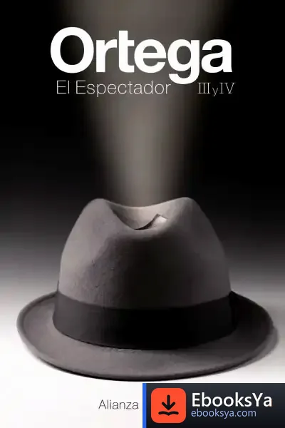 Descargar El Espectador Iii Y Iv de José Ortega y Gasset