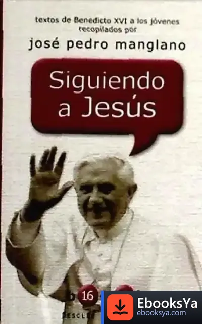 Descargar Siguiendo A Jesús de José Pedro Manglano Castellary