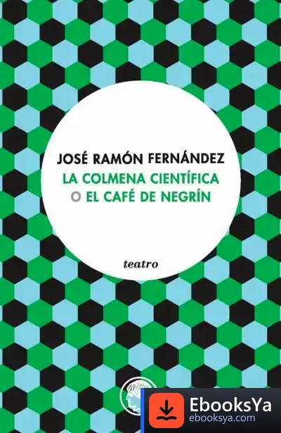 Descargar La Colmena Científica O El Café De Negrín de José Ramón Fernández