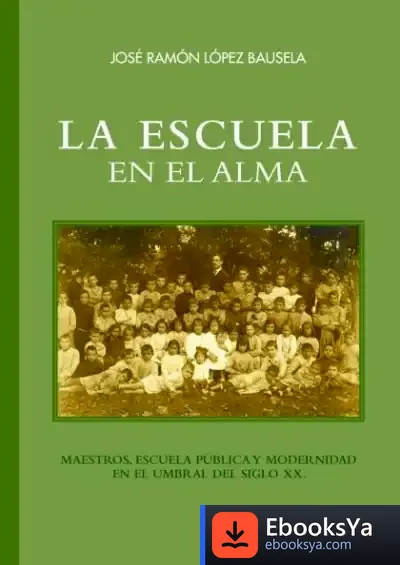 Descargar La Escuela En El Alma de José Ramón López Bausela