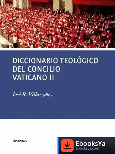 Descargar Diccionario Teológico Del Concilio Vaticano Ii de José Ramón Villar Saldaña
