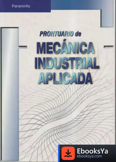 Descargar Prontuario De Mecánica Industrial Aplicada de José Roldán
