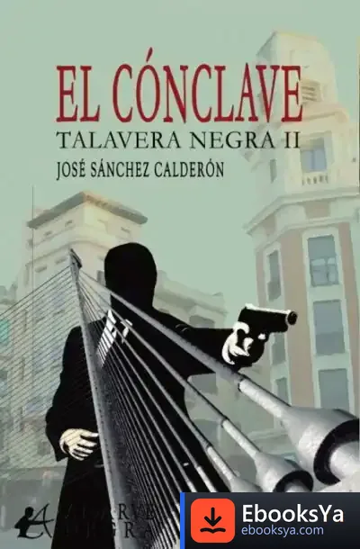 Descargar Conclave:Talavera Negra Ii de José Sánchez Calderón